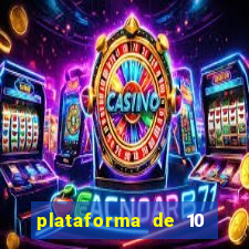 plataforma de 10 reais tigre